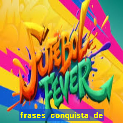 frases conquista de um novo emprego